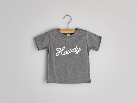 Howdy Script Baby & Kids Tee• Gray• White Ink