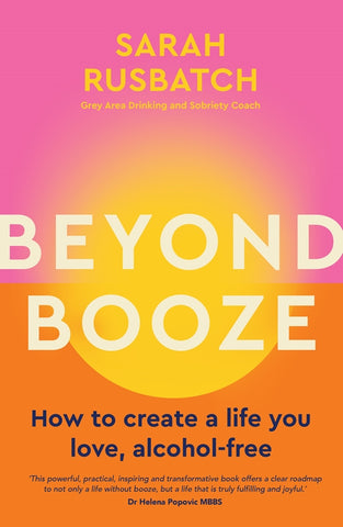 How to create a life you love alcohol-free