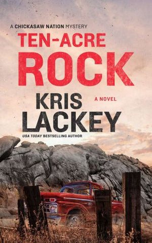 Ten-Acres Rock - Kris Lackey