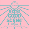 Be The Good Scent - Solstice