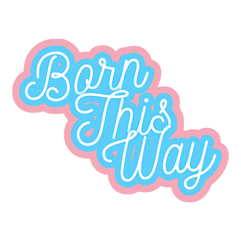 Born This Way Transgender Sticker