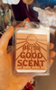 Be The Good Scent